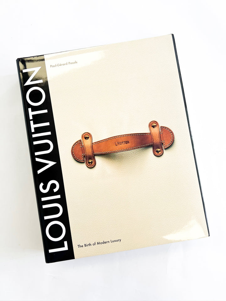 Louis Vuitton: Birth of Modern Luxury